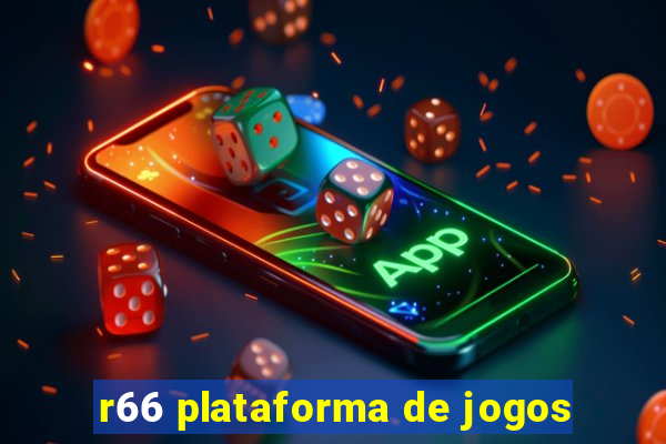 r66 plataforma de jogos